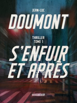 cover image of S'enfuir et après--TOME I